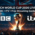 FIFA World Cup 2026 TV Channel UK – Watch Live on BBC, ITV & Streaming Guide