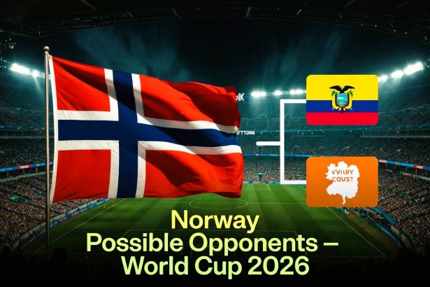 Norway Possible Opponents in 2026 World Cup Round of 32: Full Analysis & Predictions